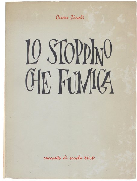 LO STOPPINO CHE FUMIGA. Racconto di scuola triste.