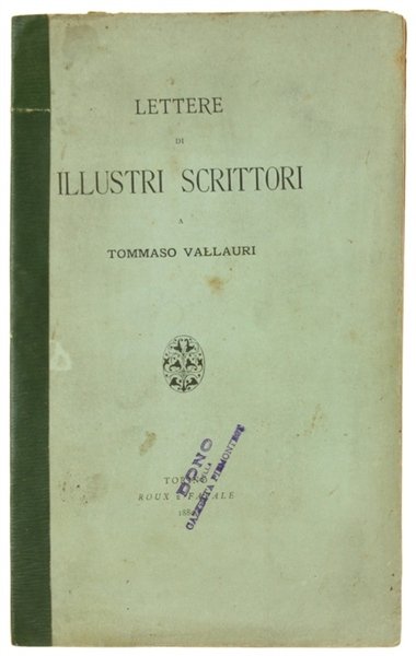 LETTERE DI ILLUSTRI SCRITTORI A TOMMASO VALLAURI.