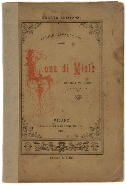 LUNA DI MIELE. Dramma in versi in un atto.