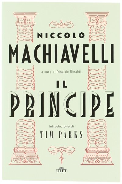 IL PRINCIPE. A cura di Rinaldo Rinaldi.