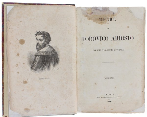 OPERE DI LODOVICO ARIOSTO con note filologiche e storiche: ORLANDO …