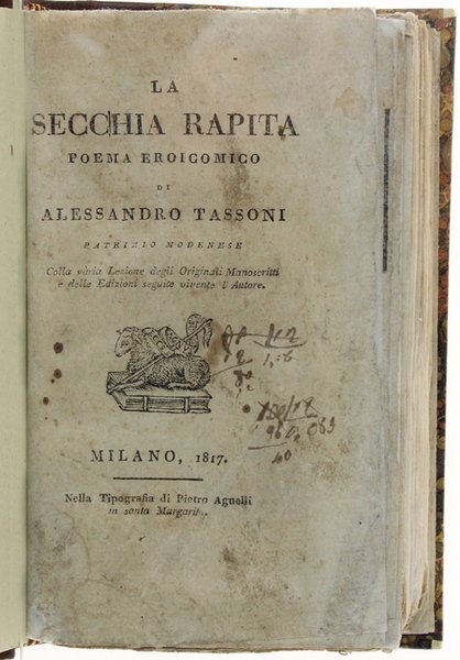 LA SECCHIA RAPITA. Poema eroicomico di Alessandro Tassoni Patrizio Modenese, …