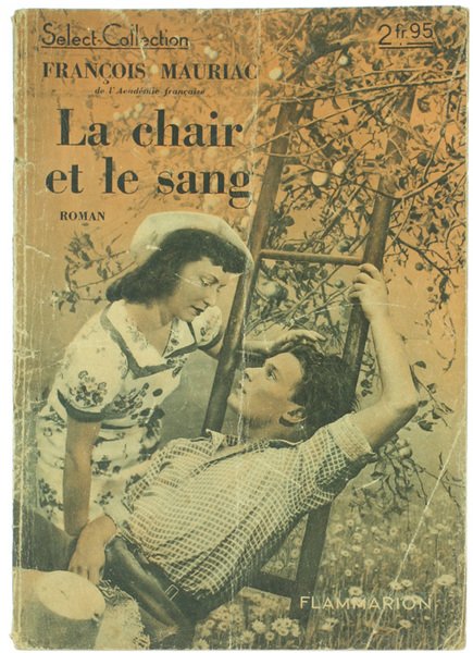 LA CHAIR ET LE SANG. Roman.