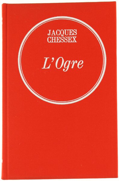 L'OGRE. Roman.