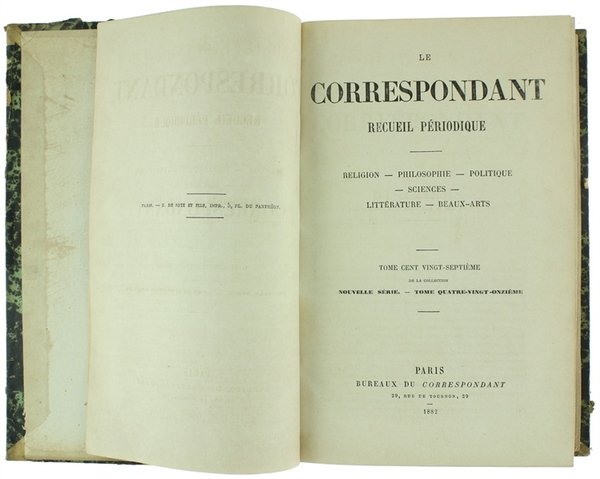 LE CORRESPONDANT. Recueil périodique. Religion, Philosophie, Politique, Sciences, Litterature, Beaux-Arts. …