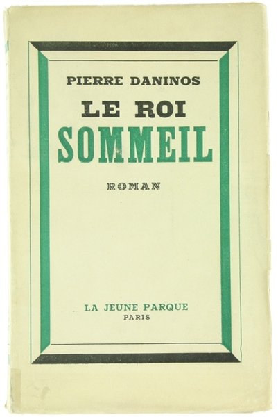 LE ROI SOMMEIL. Roman.