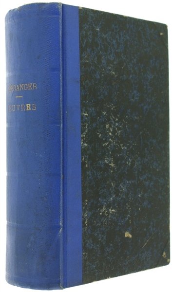 OEUVRES. Nouvelle édition conténant les dix chansons publiées en 1847. …