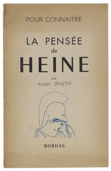 POUR CONNAITRE LA PENSEE DE HEINE.