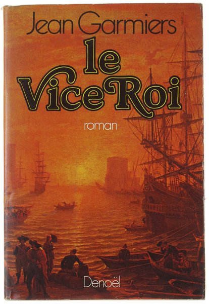 LE VICE-ROI. Roman d'adventure.