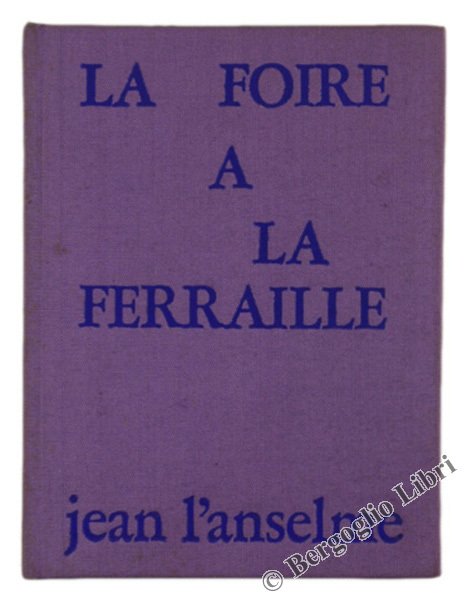 LA FOIRE A LA FERRAILLE.