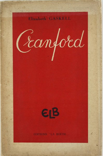 CRANFORD. Traduction nouvelle et intégrale de Raymonde Delsipée.