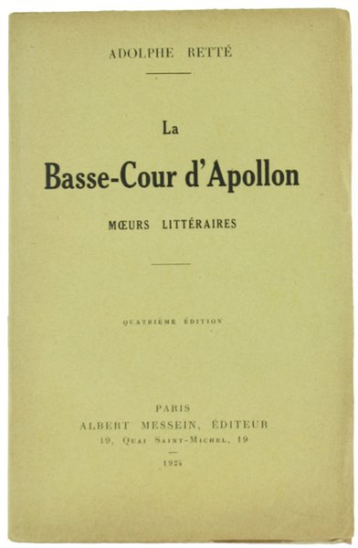 LA BASSE-COUR D'APOLLON. Moeurs littéraires.