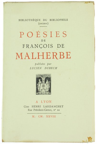 POESIES DE FRANÇOIS DE MALHERBE publiés par Lucien Dubech.