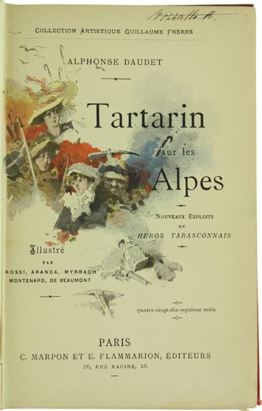 TARTARIN SUR LES ALPES. Nouveaux exploits du héros tarasconnais. Illustré …