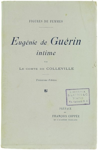 EUGENIE DE GUERIN INTIME. Préface de François Coppée.