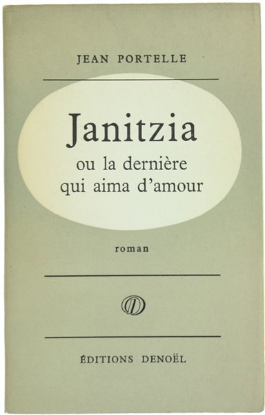 JANITZIA ou la dernière qui aima d'amour,