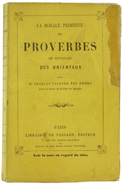LA MORALE PRIMITIVE OU PROVERBES ET SENTENCES DES ORIENTAUX.