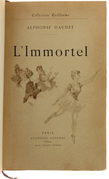L'IMMORTEL. Moeurs parisiennes. Avec un avant-propos de l'auteur. Illustrations de …