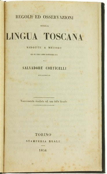 REGOLE ED OSSERVAZIONI DELLA LINGUA TOSCANA ridotte a metodo ed …