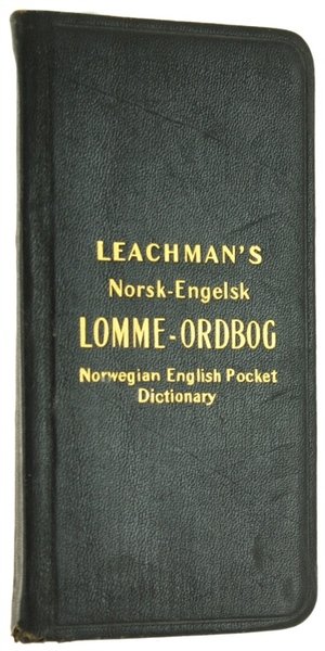 LEACHMAN'S NORSK-ENGELSK LOMME-ORDBOG. Norwegian-English Pocket Dictionary and Manual of Useful …