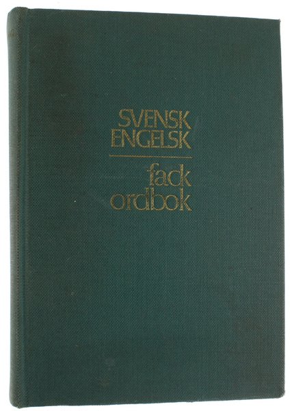 SVENSK-ENGELSK FACKORDBOK. För näringsliv, förvalting, undervisning och forskining - A …