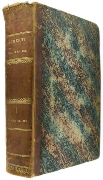 GRAND DICTIONNAIRE FRANÇAIS-ITALIEN Tome Premier (Français-Italien).