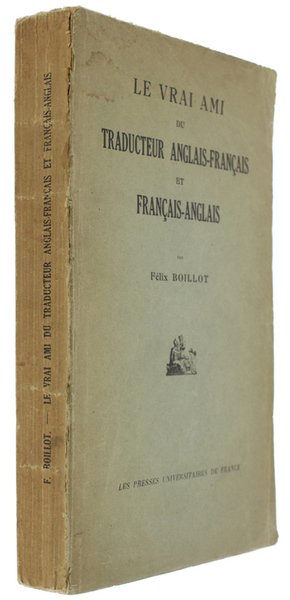 LE VRAI AMI DU TRADUCTEUR ANGLAIS-FRANÇAIS et FRANÇAIS-ANGLAIS (Première édition).