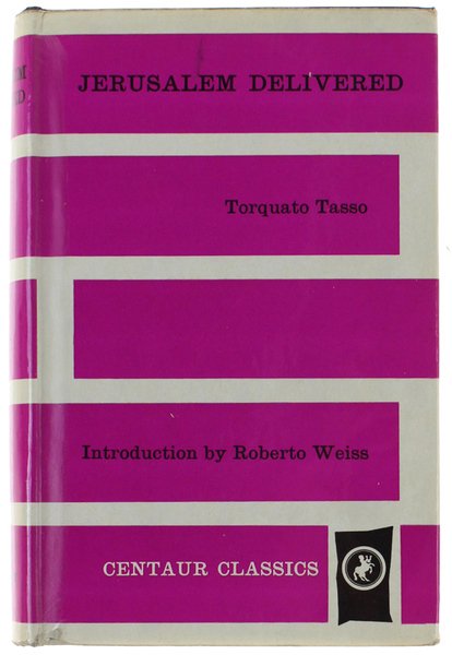 JERUSALEM DELIVERED. The Edward Fairfax translation newly introduced by Roberto Weiss.