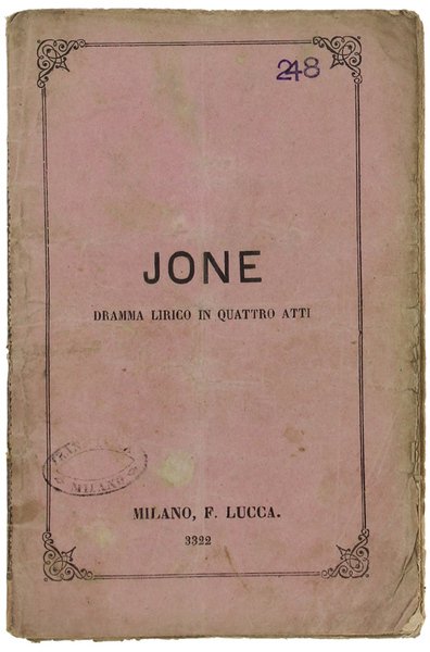 JONE. Dramma lirico in quattro atti di Giovanni Peruzzini. Musica …