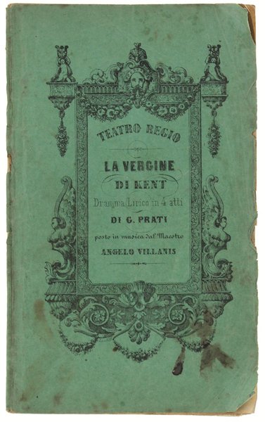 LA VERGINE DI KENT. Dramma lirico in quattro atti . …