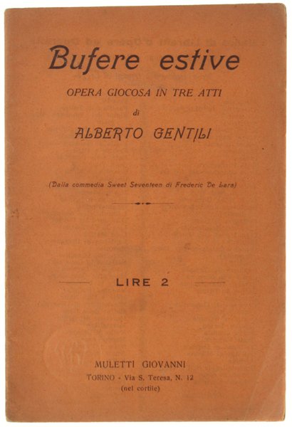BUFERE ESTIVE. Opera giocosa in tre atti (Dalla commedia,Sweet Seventeen …