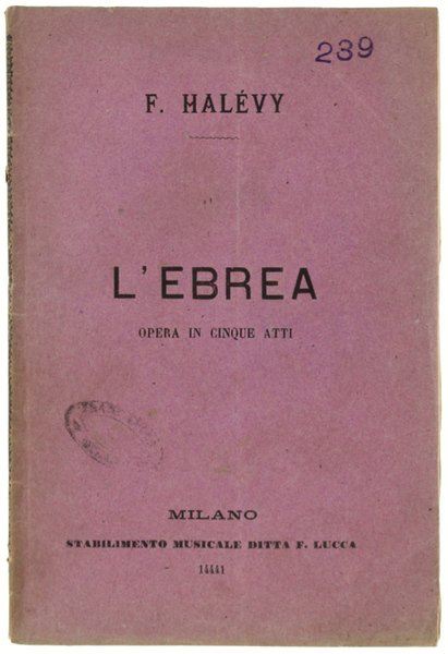L'EBREA. Opera in cinque atti.
