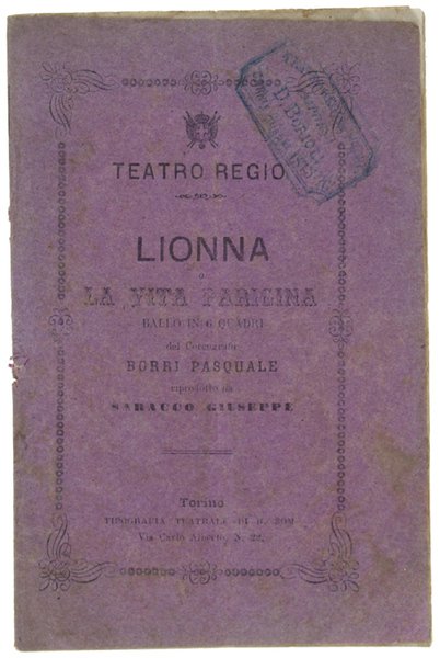 LIONNA o LA VITA PARIGINA. Ballo in 6 quadri.riprodotto da …