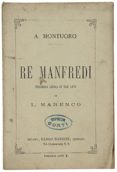 RE MANFREDI. Tragedia lirica in tre atti, parole di Leopoldo …