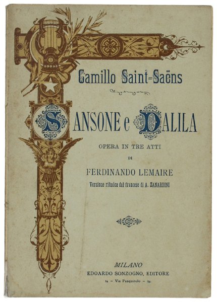 SANSONE E DALILA. Opera in tre atti.