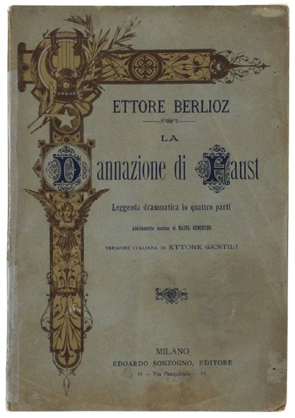 LA DANNAZIONE DI FAUST. Leggenda drammatica in quattro parti.