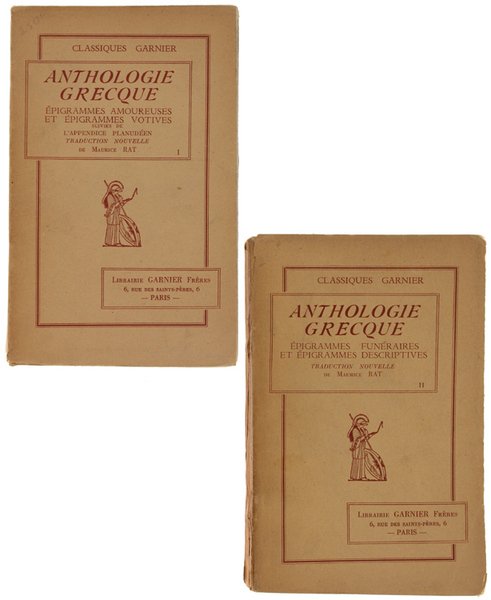 ANTHOLOGIE GRECQUE. Tome I: Epigrammes amoureuses et epigrammes votives suivies …