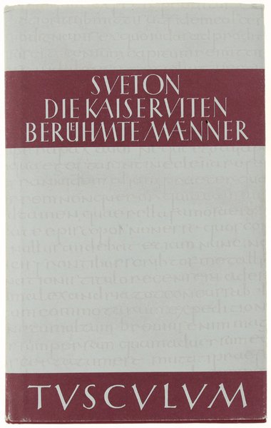 DIE KAISERVITEN. DE VITA CAESARUM. Berühmte Männer. De viris illustribus. …