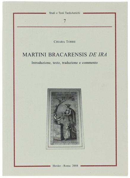 MARTINI BRACARENSIS DE IRA. Introduzione, testo, traduzione e commento.