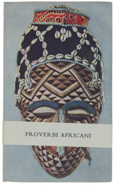 250 PROVERBI DEI NEGRI DELL'AFRICA.