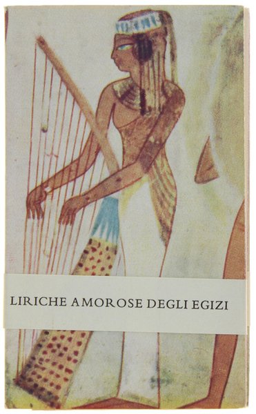 LIRICHE AMOROSE DEGLI ANTICHI EGIZIANI.