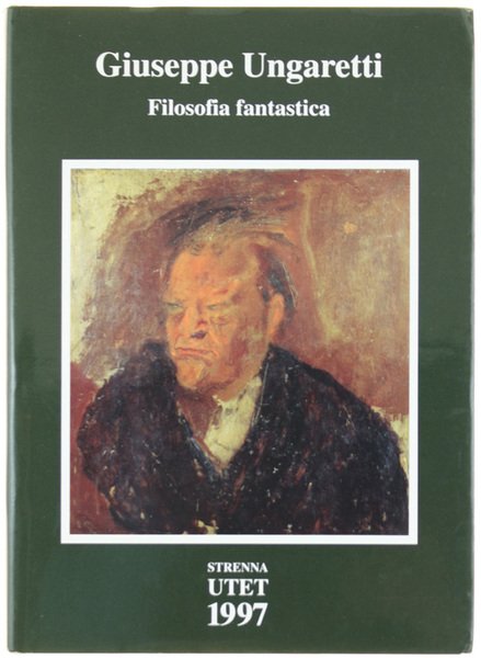 FILOSOFIA FANTASTICA. Prose di meditazione e d'intervento (1926-1929).
