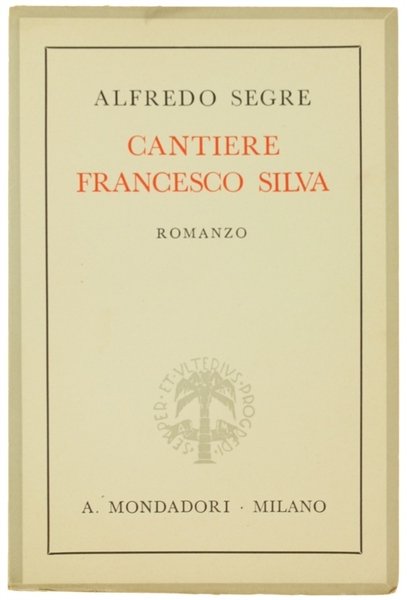 CANTIERE FRANCESCO SILVA. Romanzo.