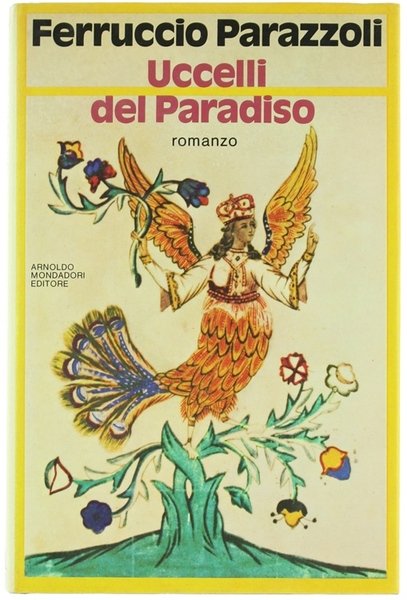 UCCELLI DEL PARADISO. Romanzo.