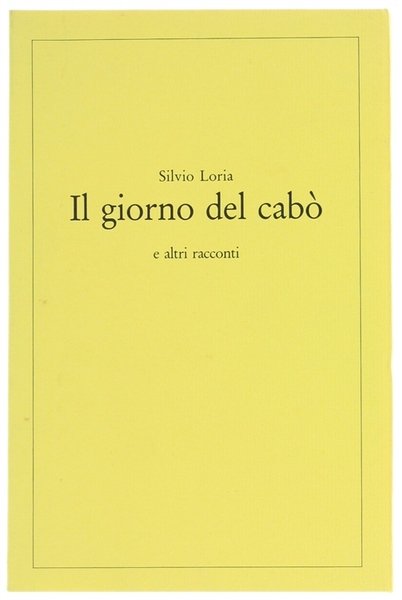 IL GIORNO DEL CABO' e altri racconti.