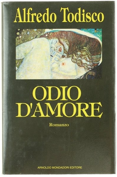 ODIO D'AMORE. Romanzo.