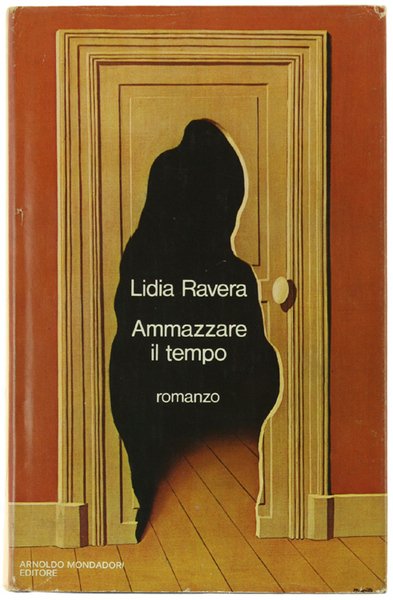 AMMAZZARE IL TEMPO. Romanzo.