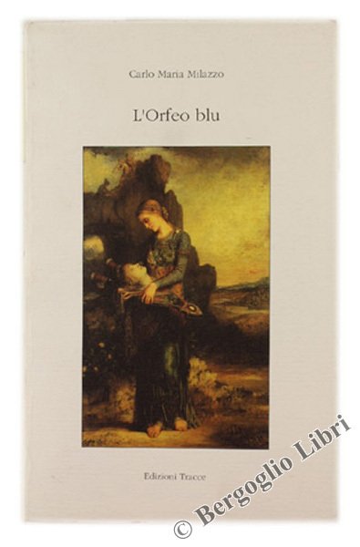 L'ORFEO BLU [con firma e lettera dell'autore]