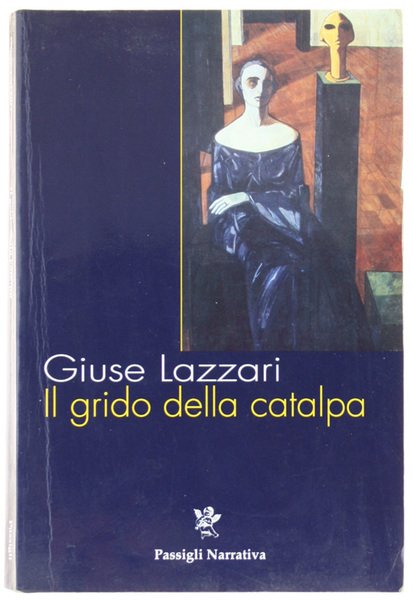 IL GRIDO DELLA CATALPA [1a edizione]