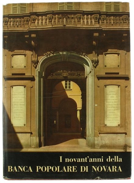 I NOVANT'ANNI DELLA BANCA POPOLARE DI NOVARA.